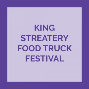 King Streatery Food Truck Festival